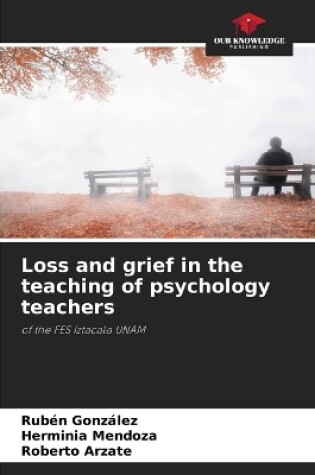 Cover of Loss and grief in the teaching of psychology teachers