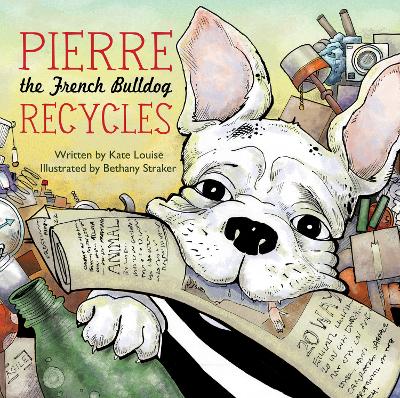 Book cover for Pierre the French Bulldog Recycles