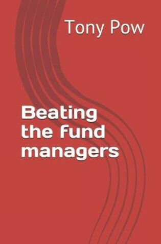 Cover of Beating the fund managers