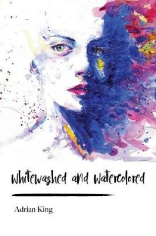 Cover of Whitewashed and Watercolored