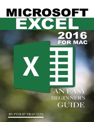 Book cover for Microsoft Excel 2016 for Mac: An Easy Beginner’s Guide