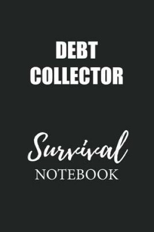 Cover of Debt Collector Survival Notebook