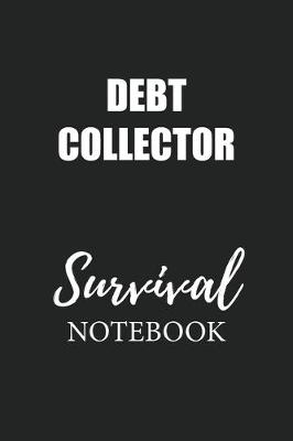 Book cover for Debt Collector Survival Notebook