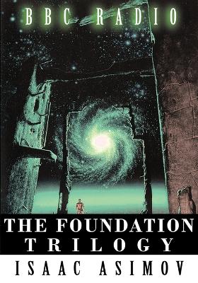 Book cover for The Foundation Trilogy (Adapted by BBC Radio) This book is a transcription of the radio broadcast