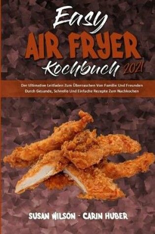 Cover of Easy Air Fryer Kochbuch 2021