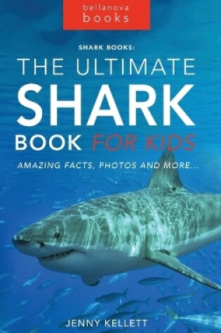 Cover of Sharks The Ultimate Shark Book for Kids