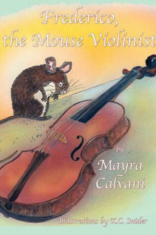 Cover of Frederico, the Mouse Violinist