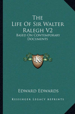 Cover of The Life Of Sir Walter Ralegh V2