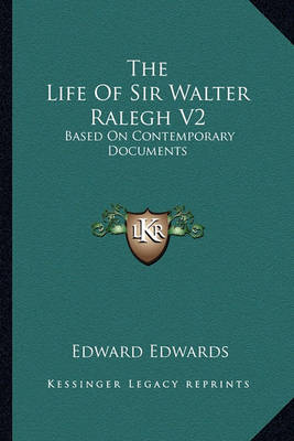 Book cover for The Life Of Sir Walter Ralegh V2