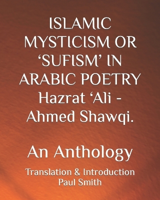 Book cover for ISLAMIC MYSTICISM OR 'SUFISM' IN ARABIC POETRY Hazrat 'Ali - Ahmed Shawqi.