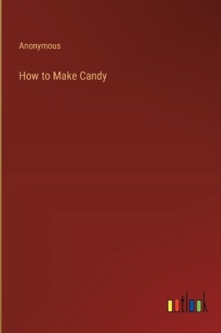 Cover of How to Make Candy