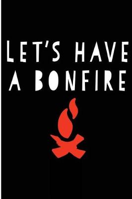 Book cover for Lets Have a Bonfire