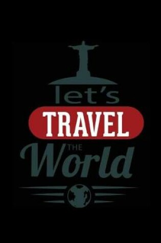 Cover of Let's Travel The World