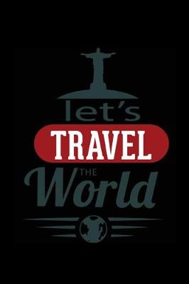 Book cover for Let's Travel The World