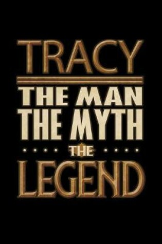 Cover of Tracy The Man The Myth The Legend