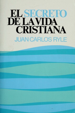 Cover of Secret of the Christian Life