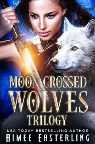 Cover of Moon-Crossed Wolves Trilogy