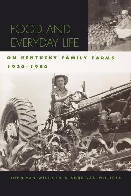 Book cover for Food and Everyday Life on Kentucky Family Farms, 1920-1950