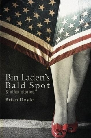 Cover of Bin Laden's Bald Spot: & Other Stories