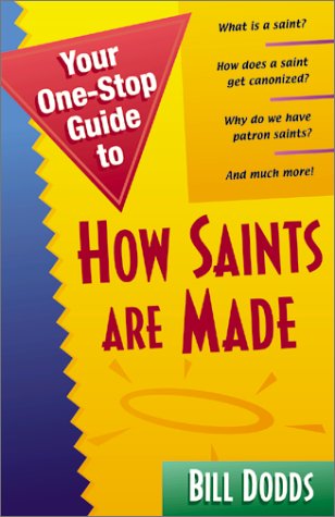 Cover of Your One-stop Guide to How Saints are Made