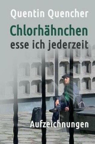 Cover of Chlorhahnchen esse ich jederzeit