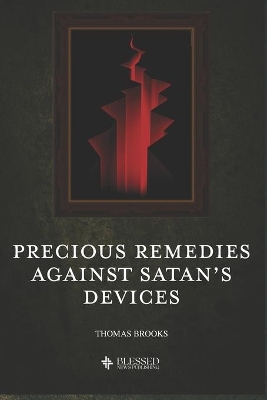 Book cover for Precious Remedies Against Satan's Devices (Illustrated)