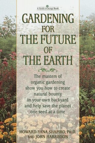 Cover of Gardening for the Future of the Earth