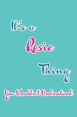 Book cover for It's a Rosie Thing You Wouldn't Understand