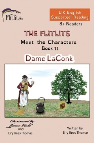 Cover of THE FLITLITS, Meet the Characters, Book 11, Dame LaConk, 8+Readers, U.K. English, Supported Reading