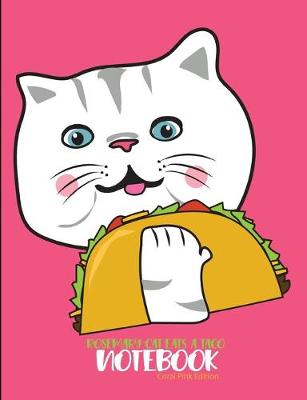 Book cover for Rosemary Cat Eats a Taco Notebook Coral Pink Edition