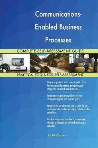 Cover of Communications-Enabled Business Processes Complete Self-Assessment Guide