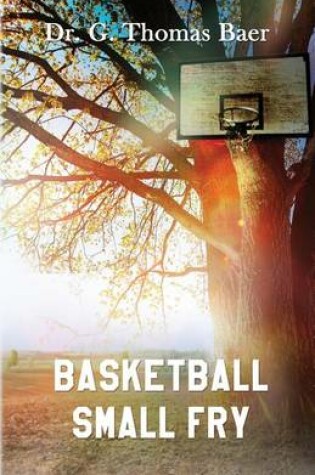 Cover of Basketball Small Fry