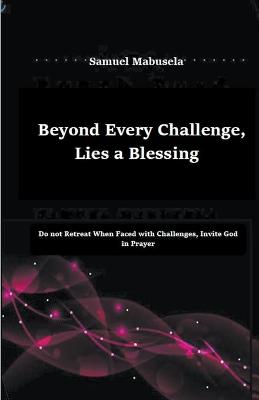 Book cover for Beyond Every Challenge, Lies a Blessing