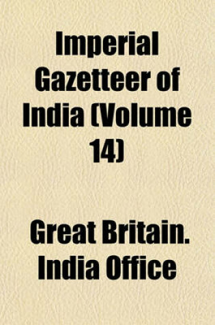 Cover of Imperial Gazetteer of India (Volume 14)