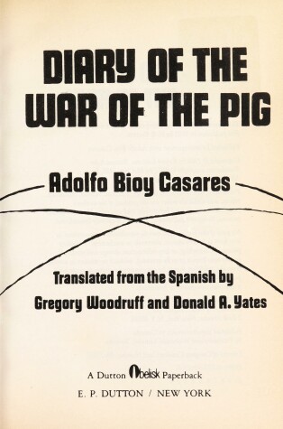 Book cover for Casares Adolfo Bioy : Diary of the War of the Pig (Pbk)