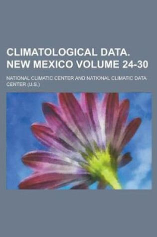 Cover of Climatological Data. New Mexico Volume 24-30