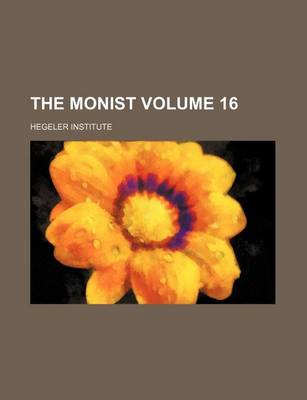 Book cover for The Monist Volume 16