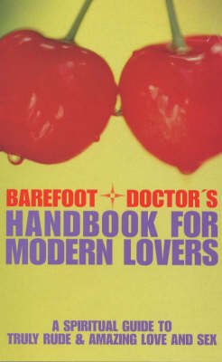 Book cover for Barefoot Doctor's Handbook for Modern Lovers