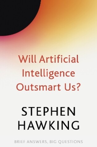 Cover of Will Artificial Intelligence Outsmart Us?