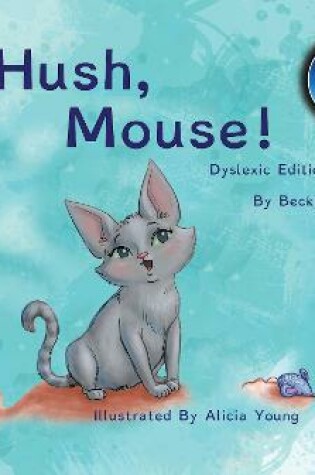 Cover of Hush, Mouse!