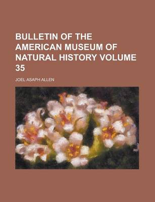 Book cover for Bulletin of the American Museum of Natural History Volume 35