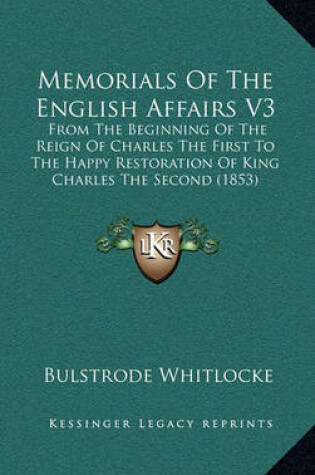 Cover of Memorials of the English Affairs V3