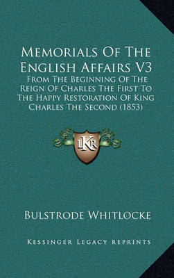 Book cover for Memorials of the English Affairs V3