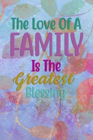 Cover of The Love Of A FAMILY Is The Greatest Blessing