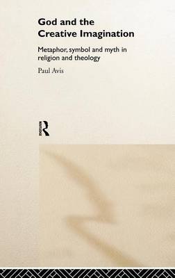 Book cover for God and the Creative Imagination: Metaphor, Symbol and Myth in Religion and Theology