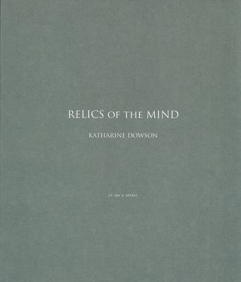 Book cover for Relics of the Mind - Katharine Dowson