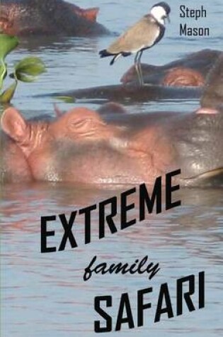 Cover of Extreme Family Safari