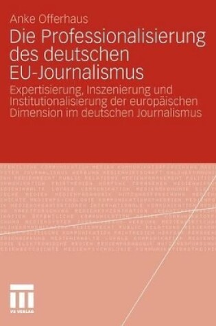 Cover of Die Professionalisierung Des Deutschen Eu-Journalismus