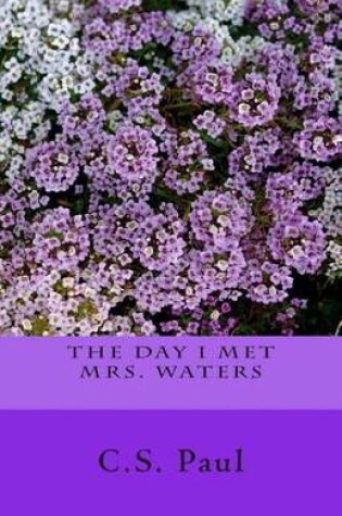 Cover of The Day I Met Mrs. Waters