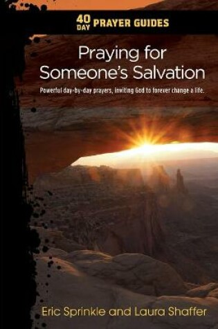 Cover of 40 Day Prayer Guides - Praying for Someone's Salvation